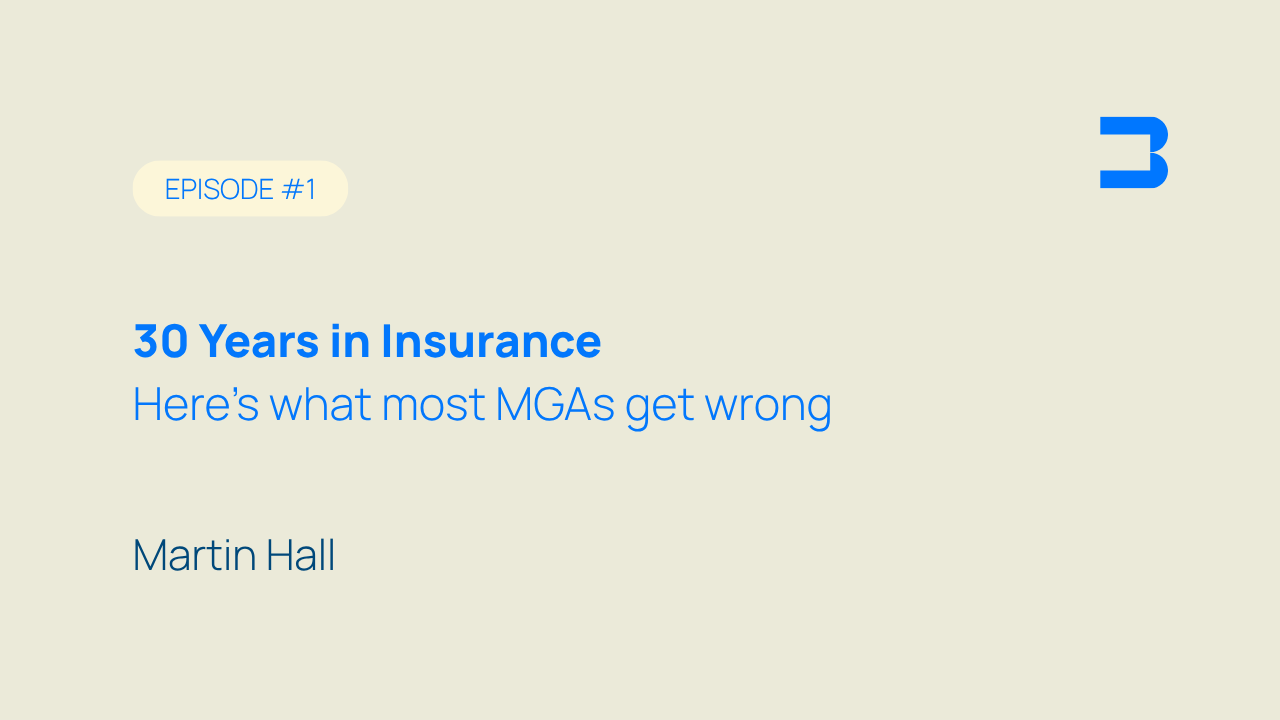 Episode #1, 30 Years in Insurance, Here's what most MGAs get wrong